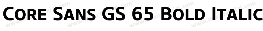 Core Sans GS 65 Bold Italic字体转换